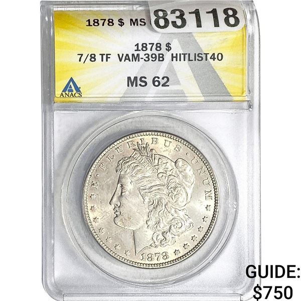 1878 7/8TF Morgan Silver Dollar ANACS MS62  VAM-39B