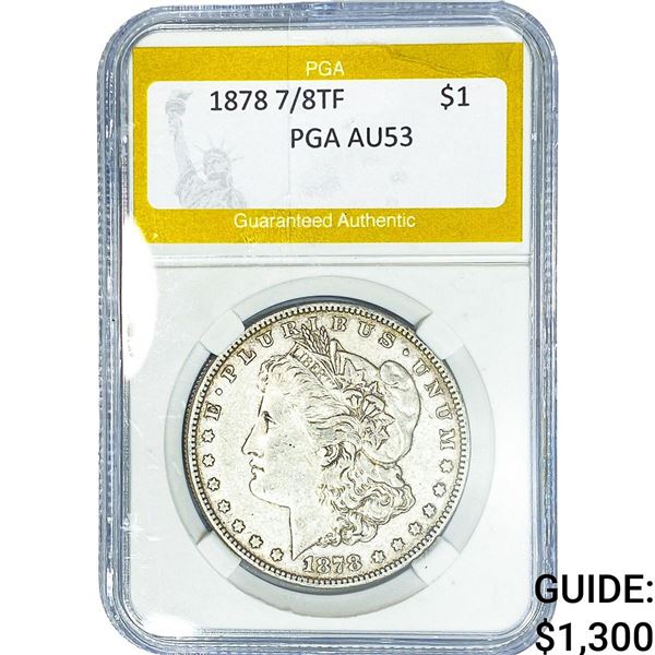 1878 7/8TF Morgan Silver Dollar PGA AU53