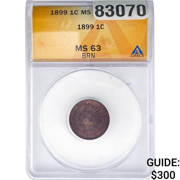 1899 Indian Head Cent ANACS MS63 BRN