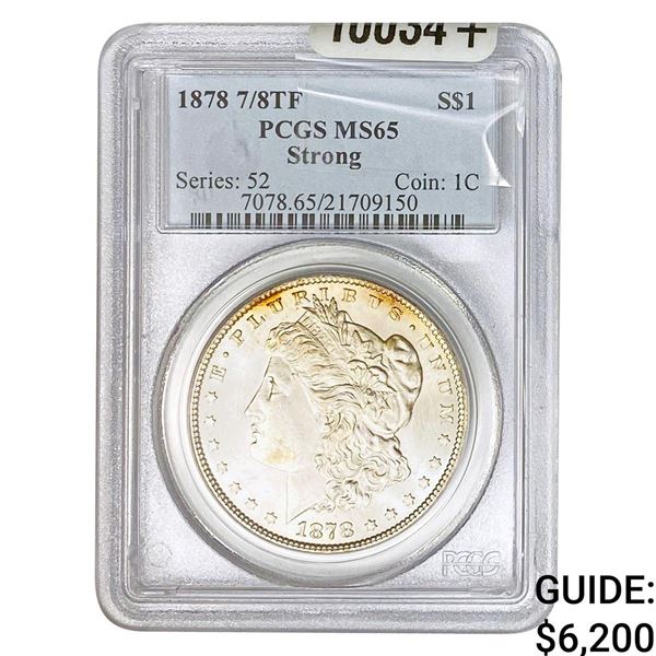 1878 7/8TF Morgan Silver Dollar PCGS MS65  Strong