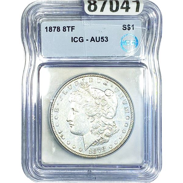 1878 8TF Morgan Silver Dollar ICG AU53