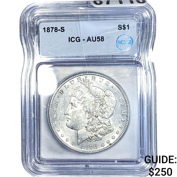 1878-S Morgan Silver Dollar ICG AU58