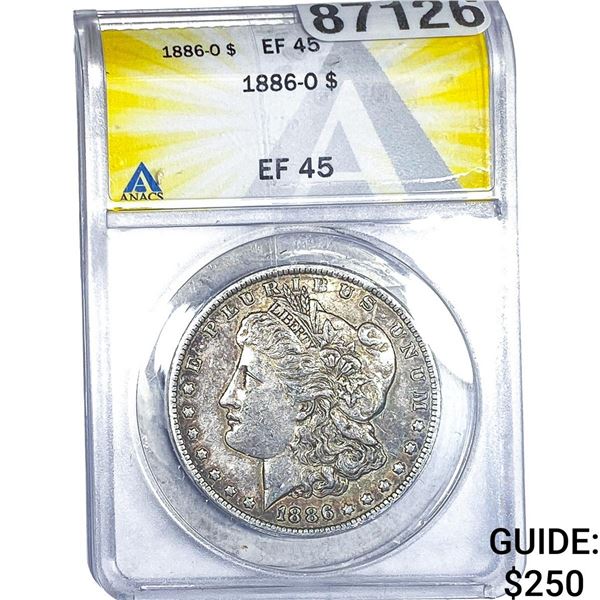 1886-O Morgan Silver Dollar ANACS EF45