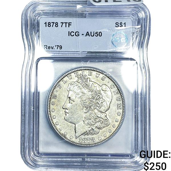 1878 7TF Morgan Silver Dollar ICG AU50
