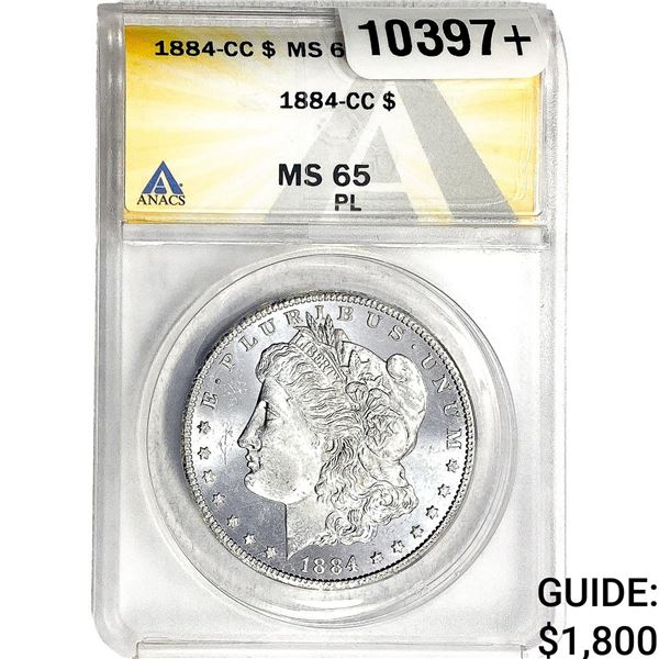 1884-CC Morgan Silver Dollar ANACS MS65 PL