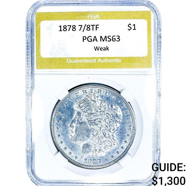 1878 7/8TF Morgan Silver Dollar PGA MS63 Weak