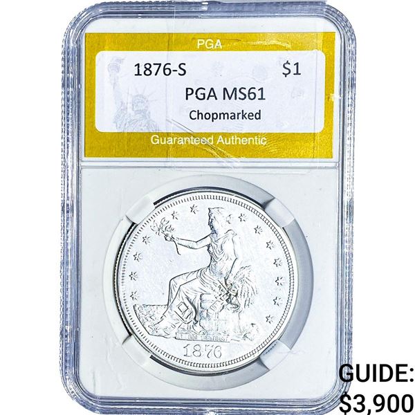 1876-S Silver Trade Dollar PGA MS61 Chopmarked