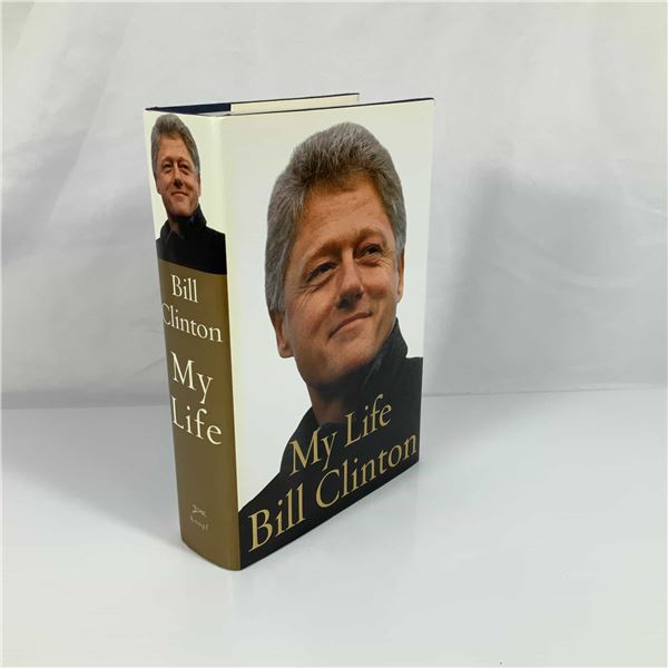 Clinton, Bill. My Life. Alfred A. Knopf, 2004. First Edition (Signed) (DJ)
