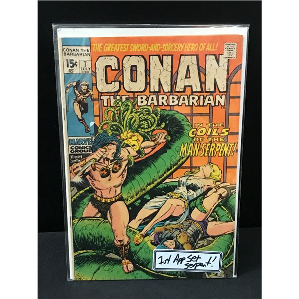 CONAN THE BARBARIAN #7 1ST APP SET SERPENT - MARVEL COMICS