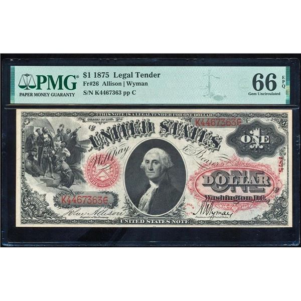 1875 $1 Legal Tender Note PMG 66EPQ