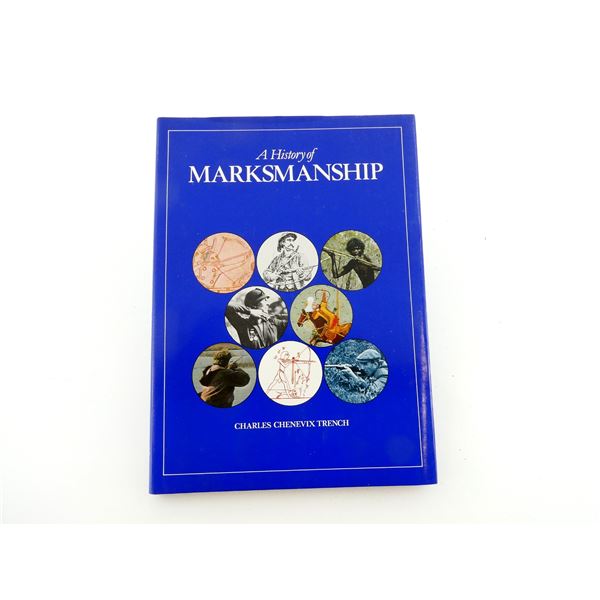 "A HISTORY OF MARKSMANSHIP" BOOK