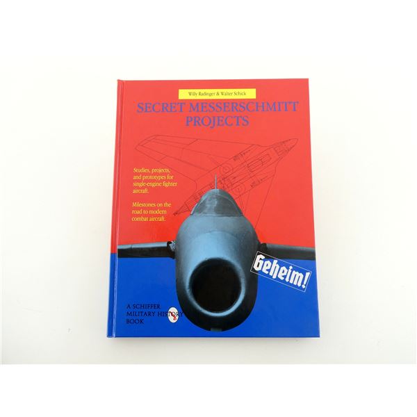 "SECRET MESSERSCHMITT PROJECTS" BOOK