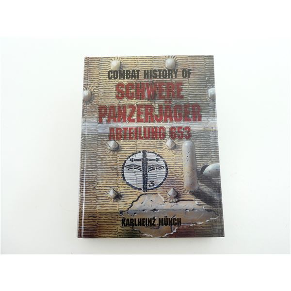 "COMBAT HISTORY OF SCHWERE PANZERJAGER ABTEILUNG 653" BOOK