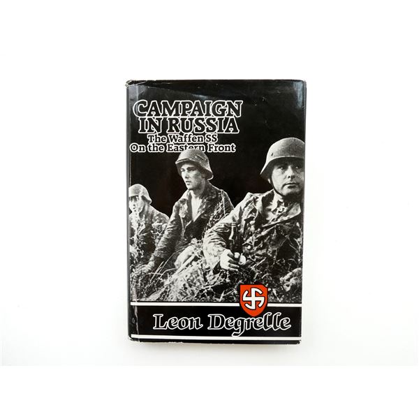 "CAMPAIGN IN RUSSIA, THE WAFFEN SS ON THE EASTERN FRONT" BOOK