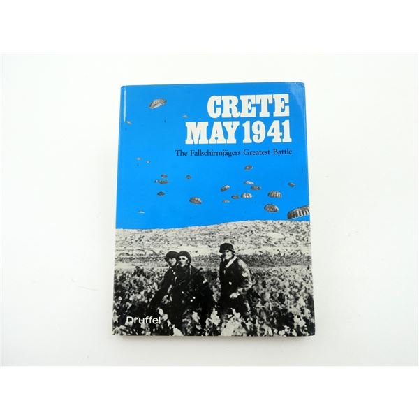 "CRETE MAY 1941, THE FALLSCHIRMJAGERS GREATEST BATTLE" BOOK