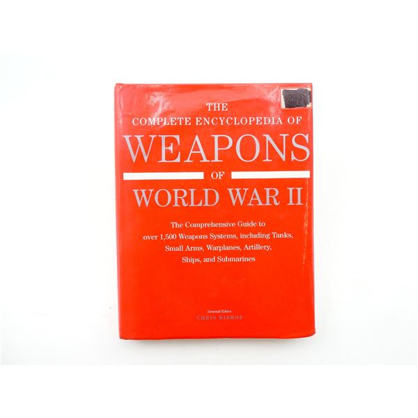 "THE COMPLETE ENCYCLOPEDIA OF WEAPONS OF WORLD WAR II" BOOK
