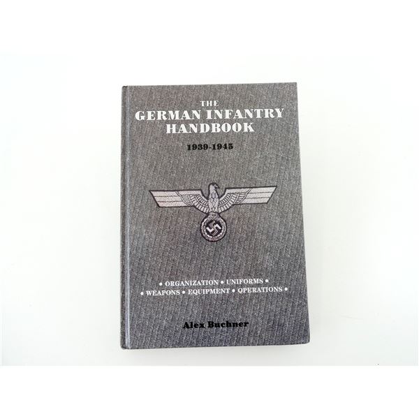 "THE GERMAN INFANTRY HANDBOOK 1939-1945" BOOK