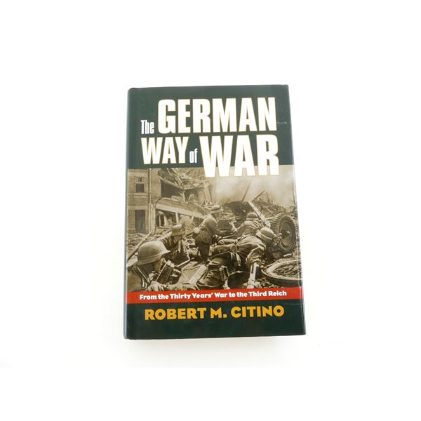"THE GERMAN WAY OF WAR, FROM THIRTY YEARS' WAR TO THE THIRD REICH" BOOK