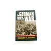 Image 1 : "THE GERMAN WAY OF WAR, FROM THIRTY YEARS' WAR TO THE THIRD REICH" BOOK