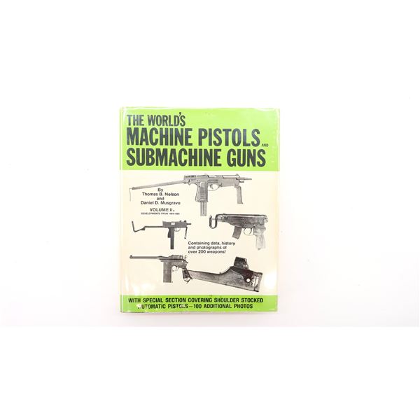 "THE WORLD'S MACHINE PISTOLS AND SUB MACHINE GUNS, VOLUME II 1964-1980" BOOK