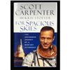 Image 4 : Astronauts Scott Carpenter Kris Stoever For Spacious Skies Signed Book JSA Authenticated