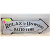 Image 1 : RELAX, UNWIND YOU'RE ON PATIO TIME' TIN SIGN
