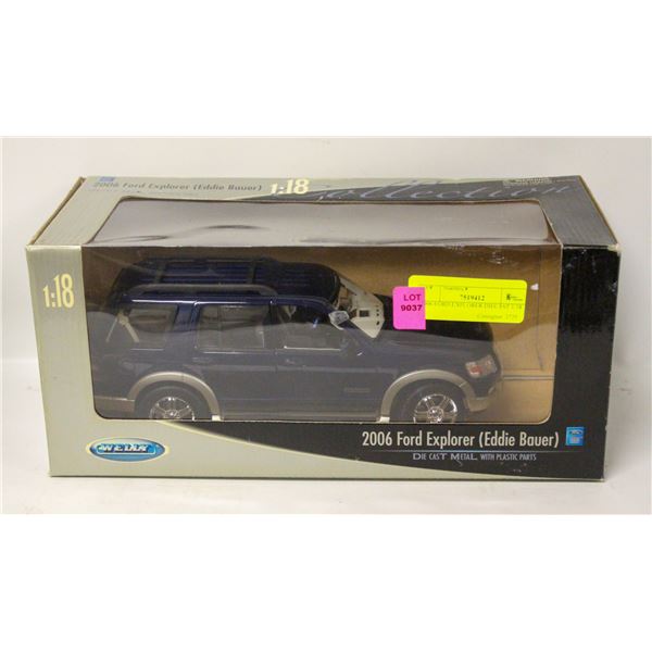 2006 FORD EXPLORER DIECAST 1:18