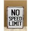 Image 1 : No Speed Limit Metal Sign