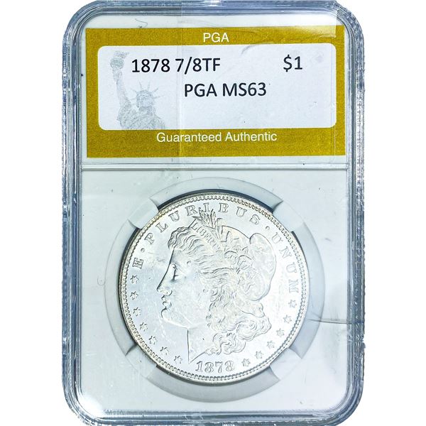 1878 7/8TF Morgan Silver Dollar PGA MS63