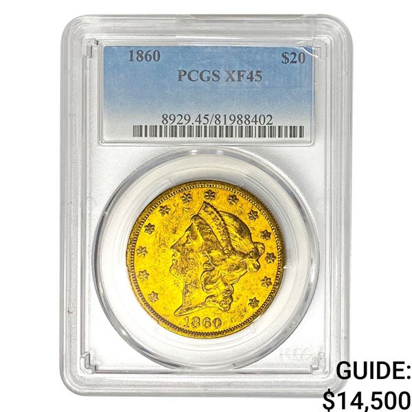1860 $20 Gold Double Eagle PCGS XF45