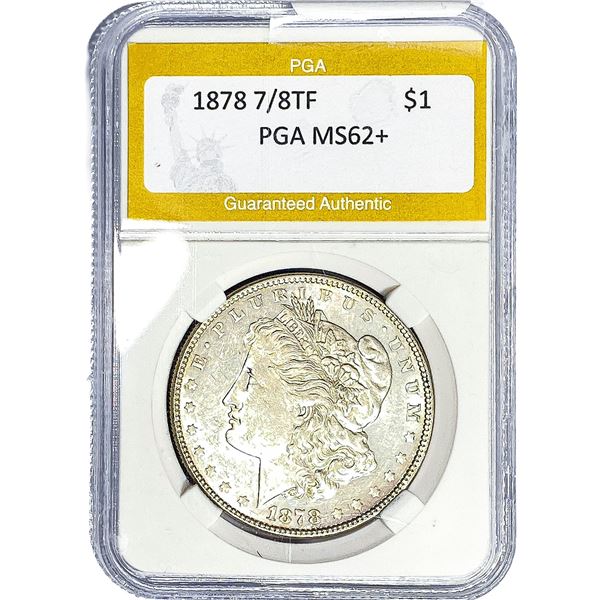 1878 7/8TF Morgan Silver Dollar PGA MS62+