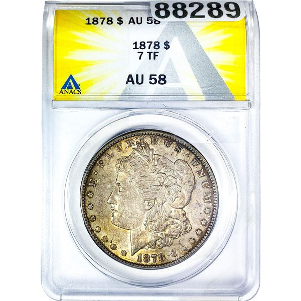 1878 7TF Morgan Silver Dollar ANACS AU58