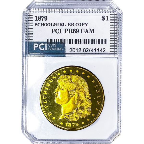 1879 $1 Schoolgirl Br Copy PCI PR69 CAM