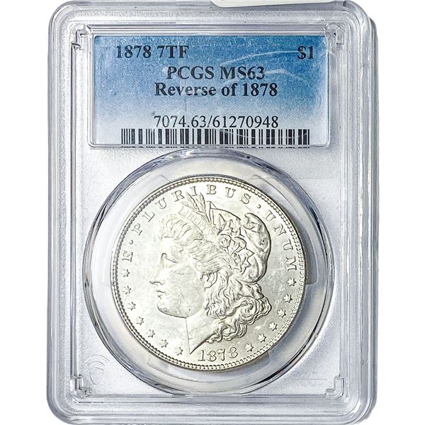 1878 7TF Morgan Silver Dollar PCGS MS63
