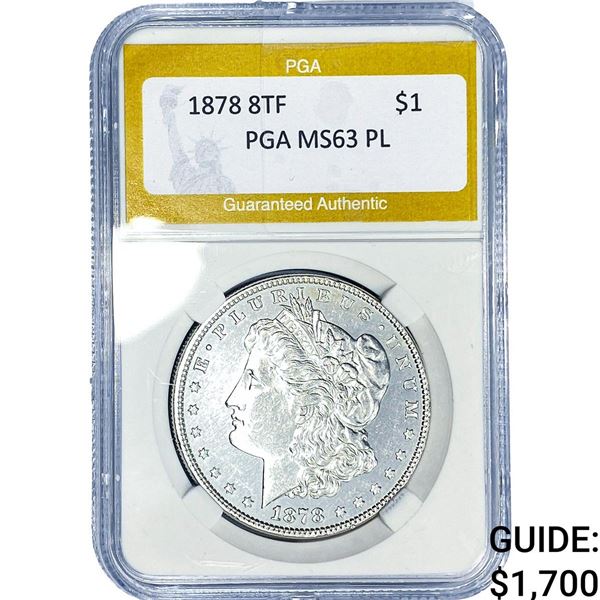 1878 8TF Morgan Silver Dollar PGA MS63 PL