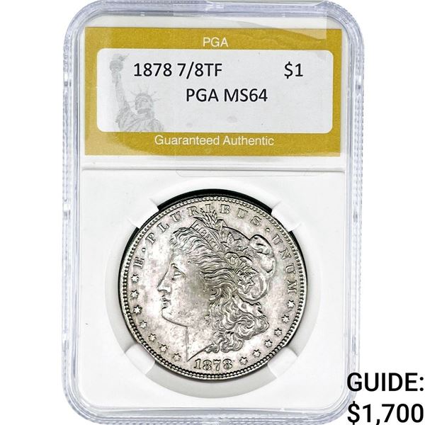 1878 7/8TF Morgan Silver Dollar PGA MS64