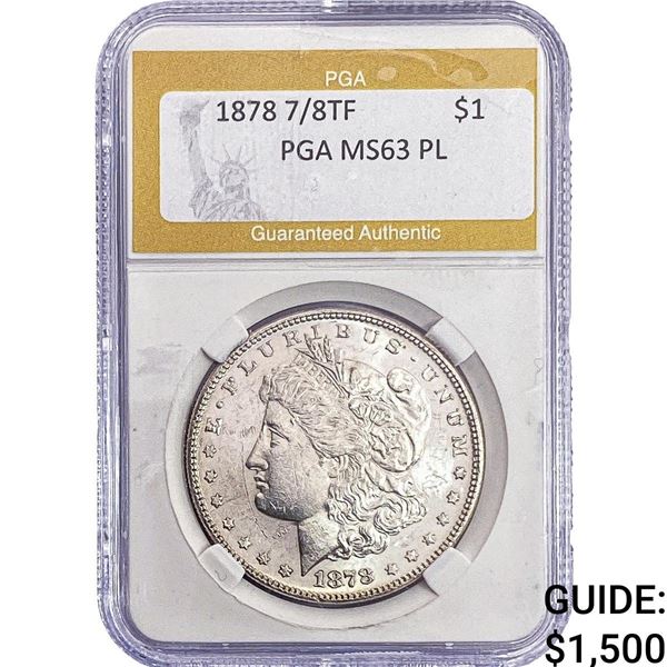 1878 7/8TF Morgan Silver Dollar PGA MS63 PL