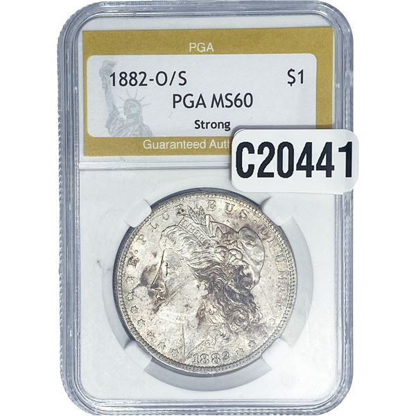 1882-O/S Morgan Silver Dollar PGA MS60 Strong