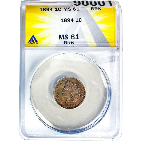 1894 Indian Head Cent ANACS MS61 BRN