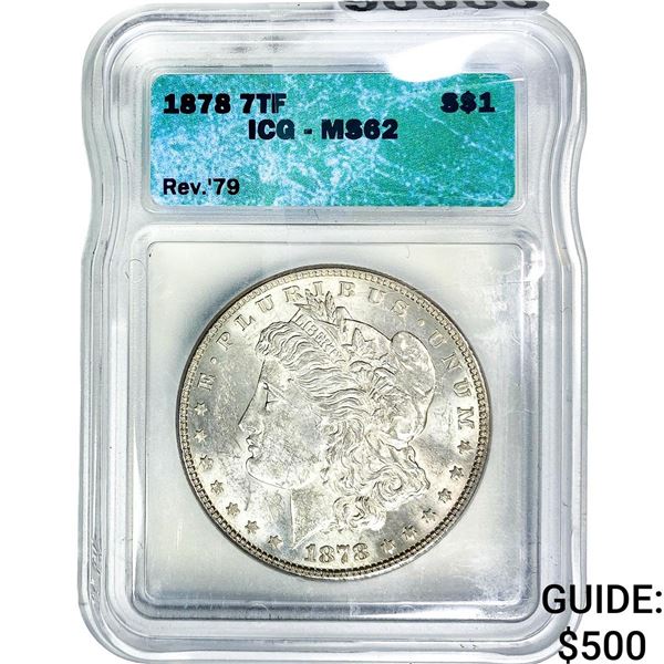 1878 7TF Morgan Silver Dollar ICG MS62