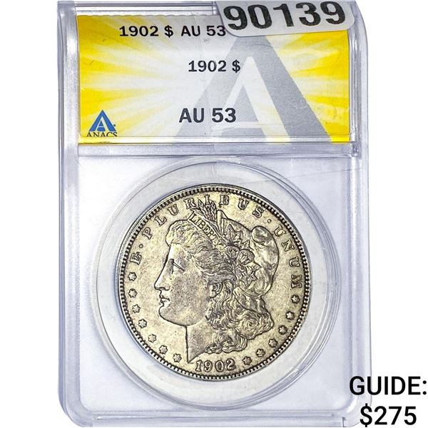 1902 Morgan Silver Dollar ANACS AU53