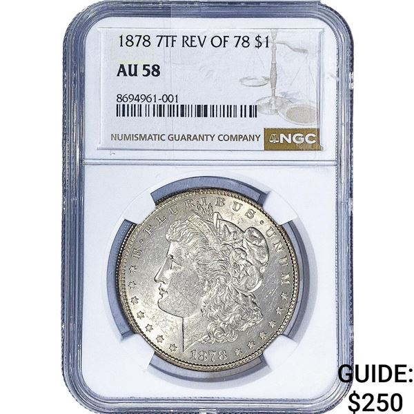 1878 7TF Morgan Silver Dollar NGC AU58 Rev of 78