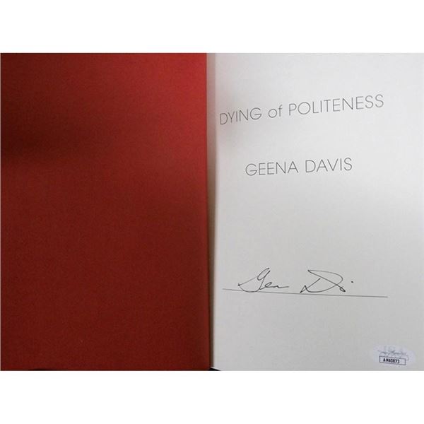 Thelma And Louise Geena Davis Signed Dying of Politeness 1st Edition Hardcover Book JSA Authentic