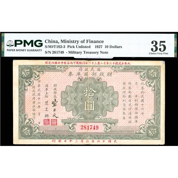 China, 1927 10 Dollars, Ministry Of Finance, Military Treasury Note, S/M#T182-3, PMG 35 Choice Very 