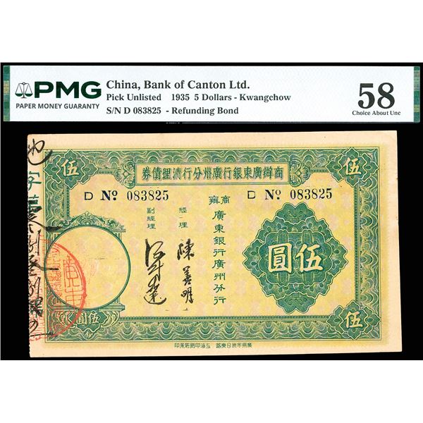 Canton, 1935 5 Dollars - Kwangchow, Bank Of Canton Ltd., Refunding Bond, PMG 58 Choice About Unc (Pi