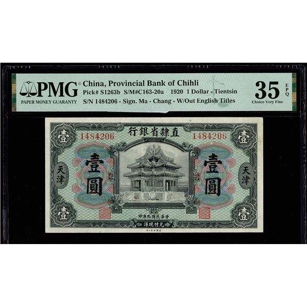 Chihli, 1920 1 Dollar - Tientsin, Provincial Bank Of Chihli, S/M#C163-20a, PMG 35 Choice Very Fine E