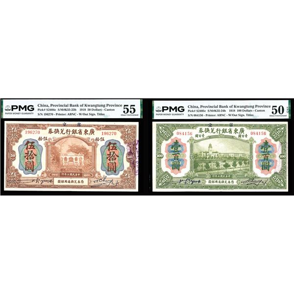 Group of (2) Kwangtung, 1918 50 Dollars & $100 Dollars, PMG Graded Banknotes,