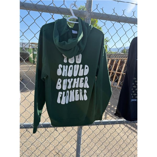 Hoodie you should buy her flowers