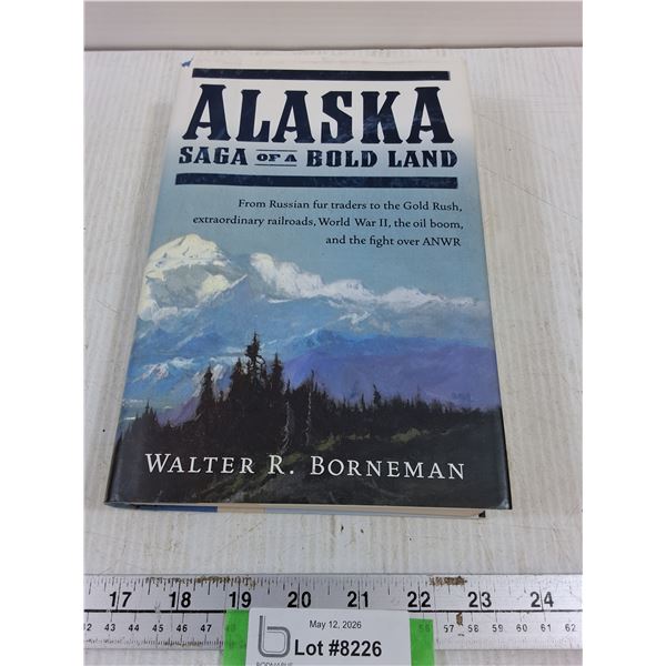Alaska Saga of a Bold Land Book