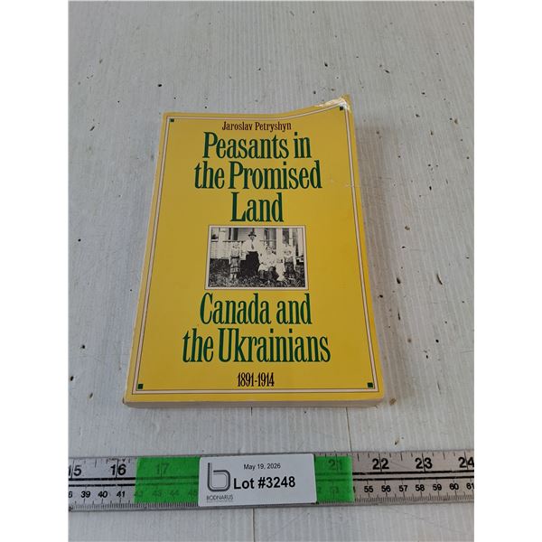 Peasants In The Promise Land: Canada & the Ukrainians by Jaroslay Petryshyn